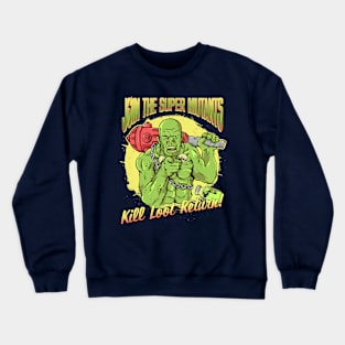 JoinTheSuperMutants Crewneck Sweatshirt